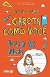 Diário de uma garota como você - Volta às aulas
