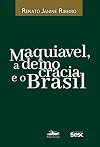 Maquiavel, a democracia e o Brasil