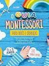 Montessori - O guia para bebês e crianças de 0 a 3 anos – Estimule criatividade e independência para filhos mais felizes