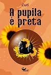 pupila e preta a Ed. 2021