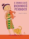 A RAINHA DOS BICHINHOS PERDIDOS