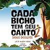 Cada bicho tem seu canto - 2 - Biomas brasileiros