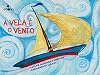 Vela E O Vento, A