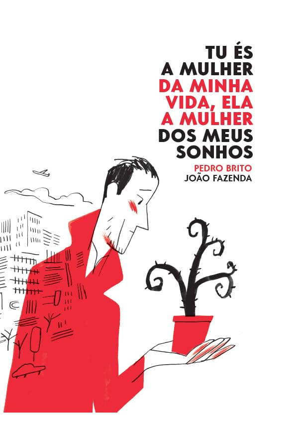 Tu és a mulher da minha vida, ela a mulher dos meus sonhos