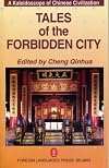 Tales of the Forbidden City: A Kaleidoscope of Chinese Civilization