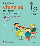 La Langue Chinoise Pas %C3%A0 Pas : Cahier D'exercices 1a