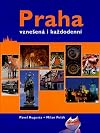 Praha vznešená i každodenní