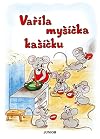 Vařila myšička kašičku