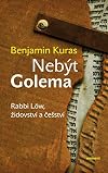 Nebýt Golema : rabbi Löw, židovství a češství