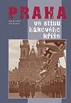 Praha ve stinu hakoveho krize