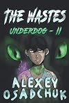 The Wastes (Underdog, #2)