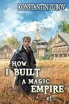 How I Built a Magic Empire (Book 3): A Portal Progression Fantasy Series (English Edition)