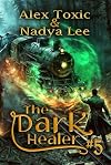 The Dark Healer (Book #1): A Historical Progression Fantasy Series