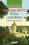 Skalnimi mesty Dubska a Kokorinska.