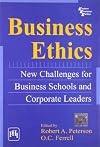 Business Ethics: New Challenges for Business Schools and Corporate Leaders