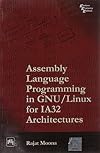 Assembly Language Programming in GNU/Linux for IA32 Architectures