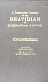 A comparative grammar of the Dravidian or South-Indian family of languages