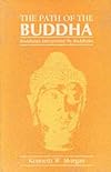 The path of the Buddha; Buddhism interpreted by Buddhists