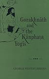 Gorakhnath and the Kanphata Yogis