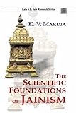 The Scientific Foundations Of Jainism