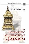 The Scientific Foundations of Jainism (Lala S.L. Jain Research Series) (Lala Sunder Lal Jain Research Series)