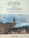 Stupa and its Technology: A Tibeto-Buddhist Perspective (Indira Gandhi National Centre for the Arts)