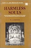Harmless Souls Karmic Bondage And Religious Change In Early Jainism