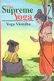 The Supreme Yoga Vashista Yoga