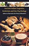 Ancient Indian Eugenics, Eroticism and Sex Psychology