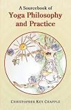 A Sourcebook of Yoga Philosophy and Practice