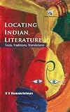 Locating Indian Literature: Texts, Traditions, Translations