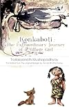 Konkaboti: The Extraordinary Journey of a Village Girl