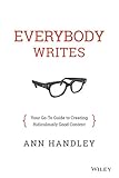 Everybody Writes Your Goto Guide To Creating Ridiculously Good Content