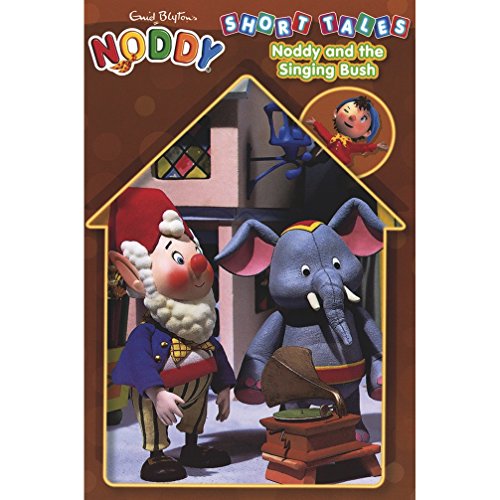 Short Tales Noddy And The Singing Bush book cover