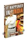 It Happened in India: The Story of Pantaloons, Big Bazaar, Central and the Great Indian Consumer
