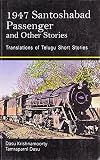 1947 Santoshabad Passenger and Other Stories