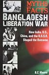 Myths and Facts Bangladesh Liberation War: How India, US, China, and the USSR Shaped the Outcome