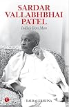 Sardar Vallabhabhai Patel India's Iron Man
