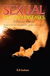 Sexual Ills & Diseases: A Popular Manual Based on the Best Homoeopathic Practice and Text Book