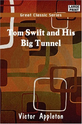 Cover of Tom Swift and His Big Tunnel