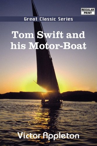 Tom Swift and His Motor-Boat / The Rivals of Lake Carlopa book cover