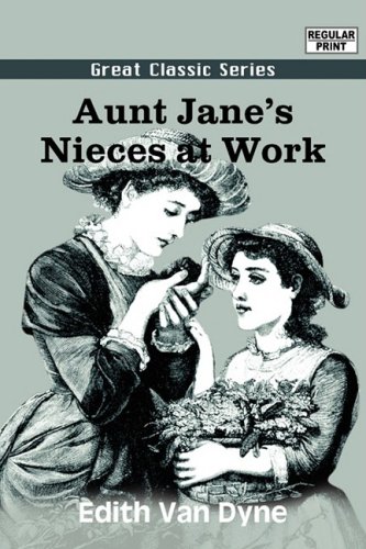 Aunt Jane's Nieces at Work book cover