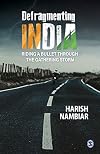 Defragmenting India: Riding a Bullet through the Gathering Storm