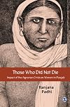 Those Who Did Not Die: Impact of the Agrarian Crisis on Women in Punjab