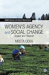 Women's agency and social change : Assam and beyond