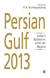 Persian Gulf 2013 : India's relations with the region