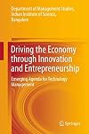 Driving the Economy through Innovation and Entrepreneurship Emerging Agenda for Technology Management