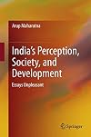 India's perception, society, and development essays unpleasant