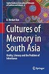 Cultures of Memory in South Asia Orality, Literacy and the Problem of Inheritance