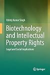 Biotechnology and Intellectual Property Rights Legal and Social Implications